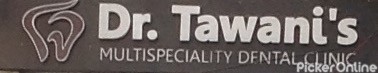 Dr. Tawanis Multi Speciality Dental Clinic