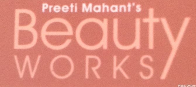 Preeti Mahant's Beauty Works