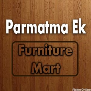 Parmatma Ek Sevak Furniture Mart