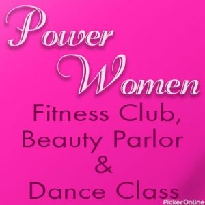 Power Woman Fitness Club, Beauty Parlor & Dance Class