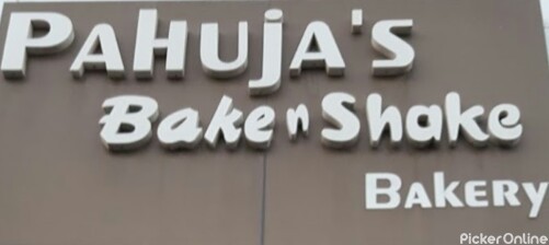 Pahuja Bakes And  Shake Bakery