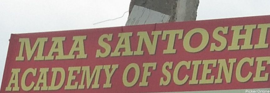 Maa Santoshi Academy of Science