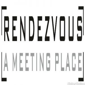 RENDEZVOUS  (A Meeting Place)