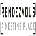 RENDEZVOUS  (A Meeting Place)
